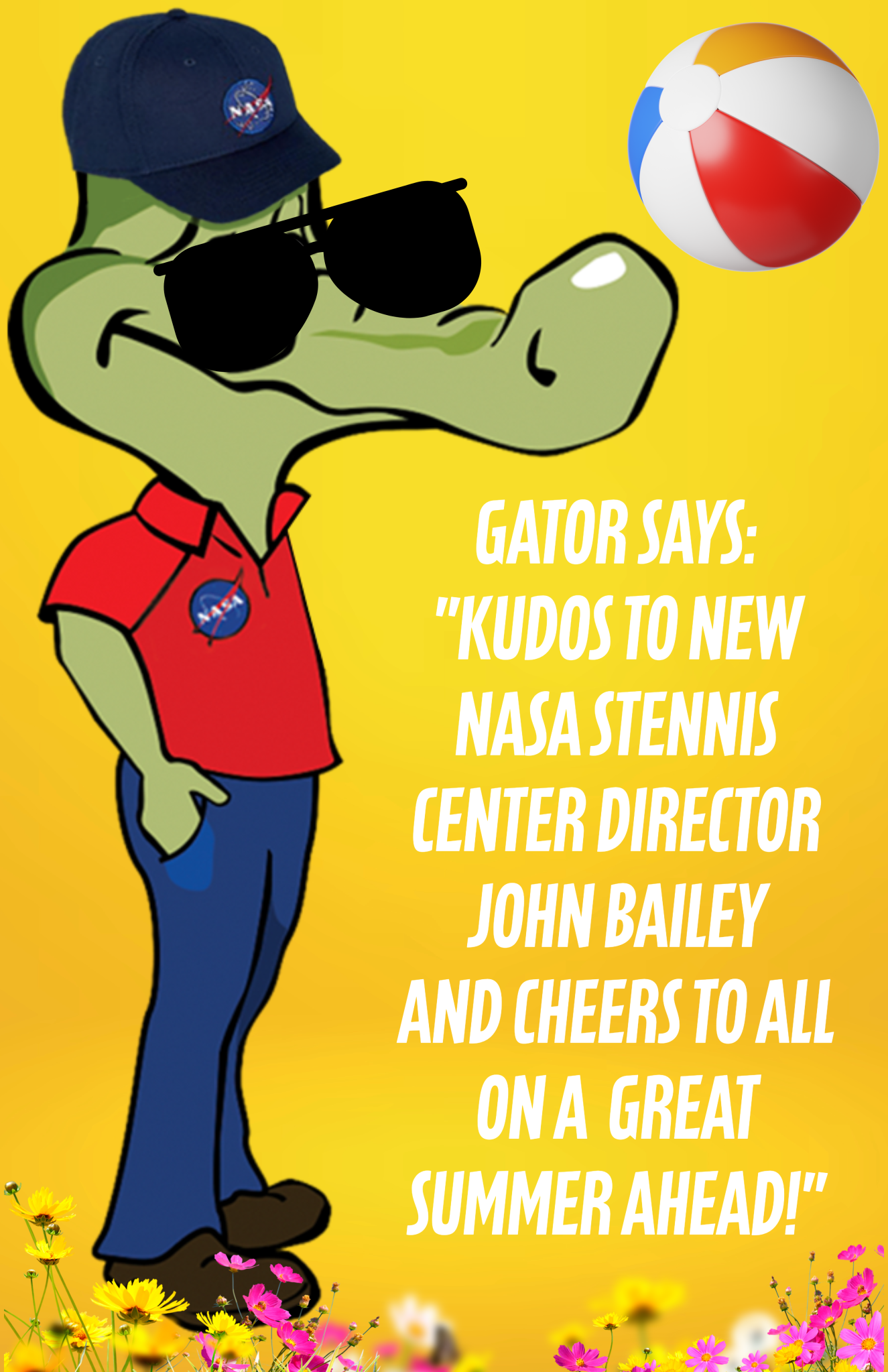 This illustration of Gator incudes a quote of the fictional character sending kudos to the new NASA Stennis Center Director John Bailey