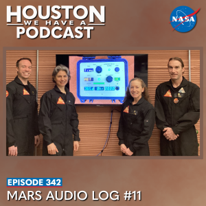 Houston We Have a Podcast Ep. 342: Mars Audio Log #11