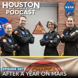 Houston We Have a Podcast Ep. 347: After a Year on Mars. Image is of the CHAPEA crew standing in front of the habitat after egressing on July 6, 2024.