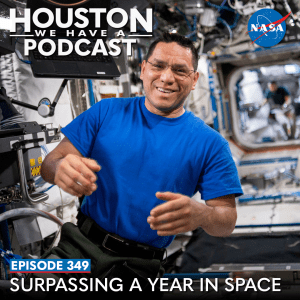 NASA astronaut Frank Rubio smiles at the camera, floating aboard the International Space Station. Text on the photo reads: Houston We Have a Podcast, Episode 349: Surpassing a Year in Space