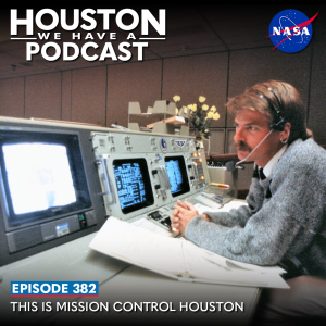 Houston We Have a Podcast Episode 382: This is Mission Control Houston James Hartsfield sits at the PAO Console in Mission Control for STS-57.
