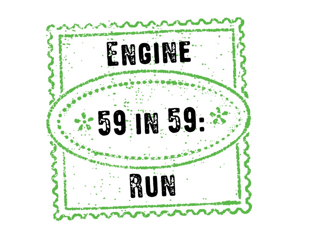 59 in 59: Engine Run Digital Stamp.