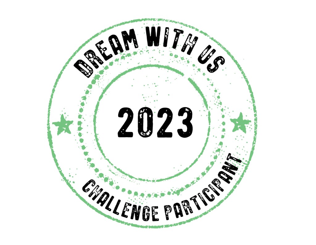 Dream with Us Challenge Participant 2023 Digital Stamp.