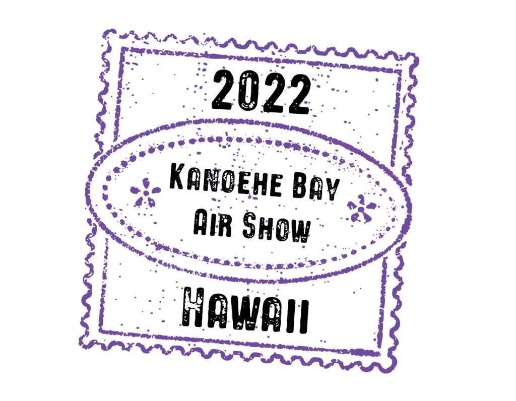Kaneohe Bay Airshow 2022 digital stamp.