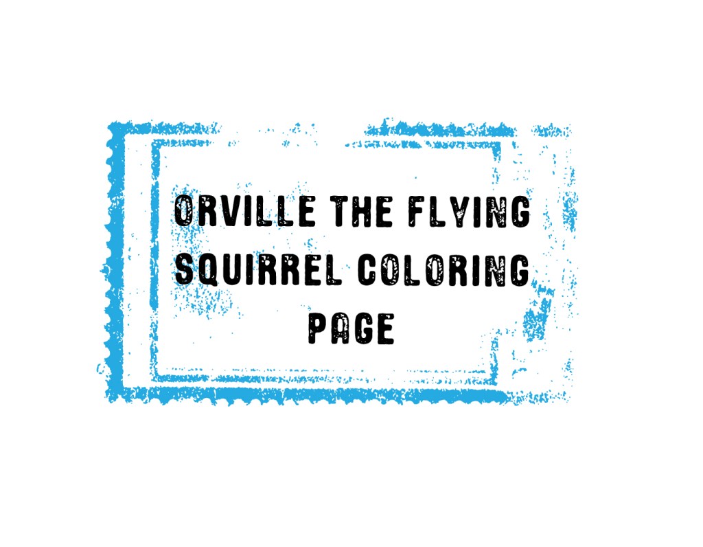 Orville the Flying Squirrel Coloring Page stamp.