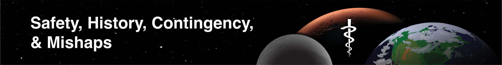 Safety, History, Contingency, & Mishaps