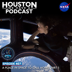 Houston We Have a Podcast Episode 407: A Place in Space to Call Home: Part 1 Astronaut Tracy Dyson poses in the Cupola aboard the International Space Station, looking down at the Earth below.