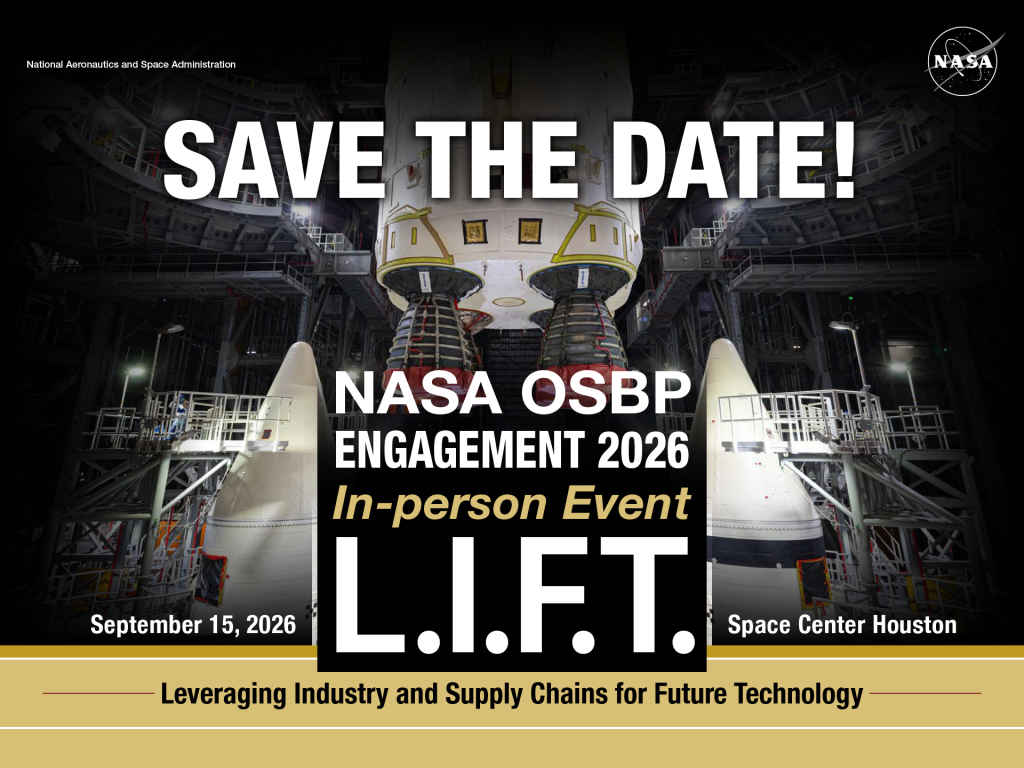Save the Date! NASA OSBP Engagement 2026 In-person Event L.I.F.T.
