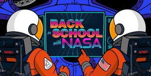 Launch Into a New School Year With NASA