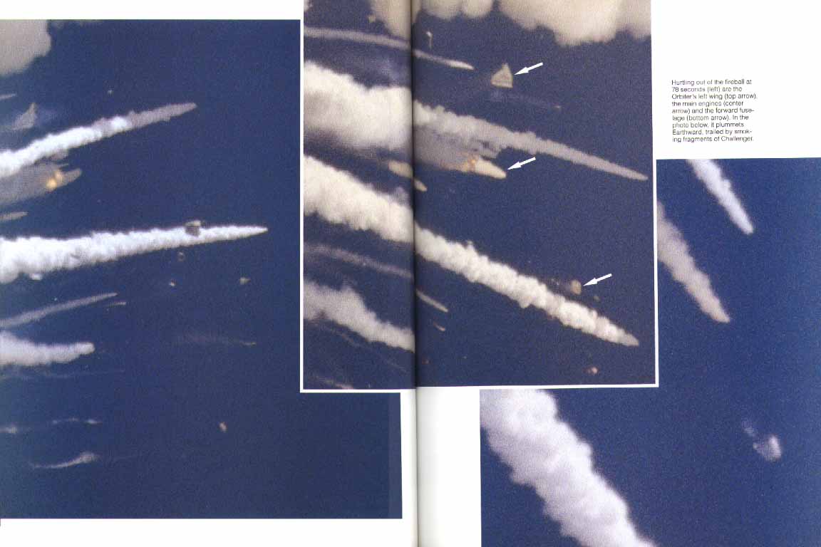 Hurtling out of the fireball at 78 seconds (left) are the Orbiter's left wing (top arrow), the main engines (center arrow) and the forward fuselage (bottom arrow). In the photo below [bottom right], it plummets Earthward, trailed by smoking fragments of Challenger